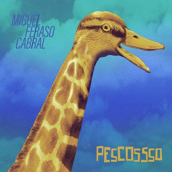 Miguel Feraso Cabral - PESCOSSSO - single cover art